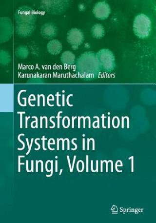 Carte Genetic Transformation Systems in Fungi, Volume 1 Marco A. van den Berg