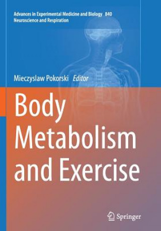 Carte Body Metabolism and Exercise Mieczyslaw Pokorski