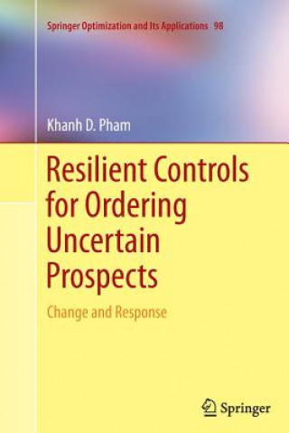 Książka Resilient Controls for Ordering Uncertain Prospects Khanh D. Pham