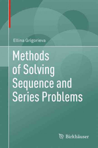 Book Methods of Solving Sequence and Series Problems Ellina Grigorieva
