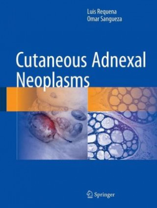Könyv Cutaneous Adnexal Neoplasms Luis Requena