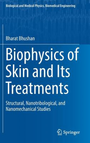 Carte Biophysics of Skin and Its Treatments Bharat Bhushan
