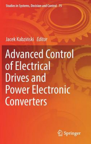 Könyv Advanced Control of Electrical Drives and Power Electronic Converters Jacek Kabzinski