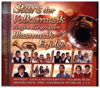 Audio Stars der VM singen Blasmusik Erfolge, 1 Audio-CD Alpenbrass Tirol