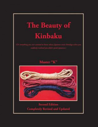 Kniha Beauty of Kinbaku Master K