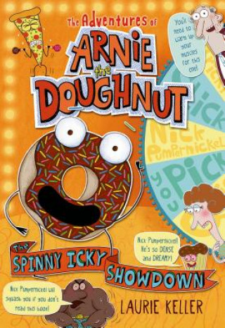 Carte The Spinny Icky Showdown: The Adventures of Arnie the Doughnut Laurie Keller