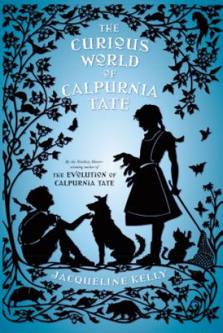 Kniha Curious World of Calpurnia Tate Jacqueline Kelly