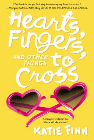 Книга Hearts, Fingers, and Other Things to Cross Katie Finn