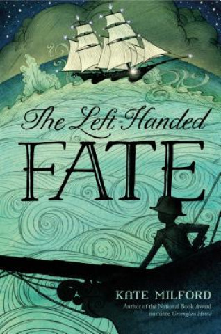 Kniha The Left-Handed Fate Kate Milford