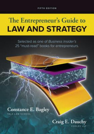 Carte Entrepreneur's Guide to Law and Strategy Constance E. Bagley