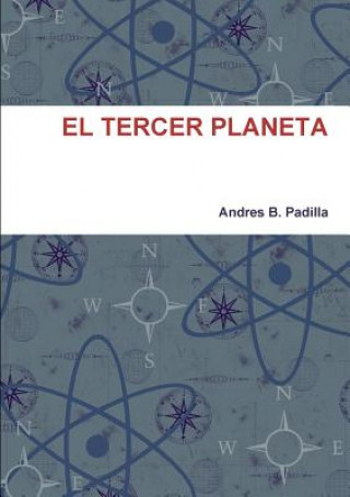 Könyv Tercer Planeta Andres B. Padilla