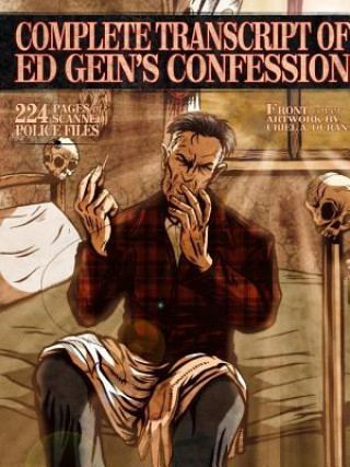 Kniha Complete Transcript of Ed Geins Confession James Gilks
