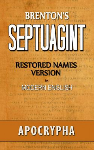 Kniha Brenton's Septuagint, Apocrypha, Restored Names Version, Volume 2 Clinton R. Smith