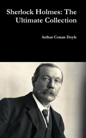 Book Sherlock Holmes: the Ultimate Collection Arthur Conan Doyle