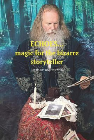 Książka Echoes...Magic for the Bizarre Storyteller Lothar Malmberg