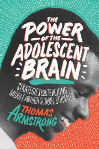 Knjiga Power of the Adolescent Brain Thomas Armstrong