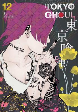 Kniha Tokyo Ghoul, Vol. 12 Sui Ishida