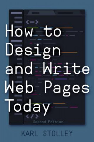 Könyv How to Design and Write Web Pages Today, 2nd Edition Karl Stolley