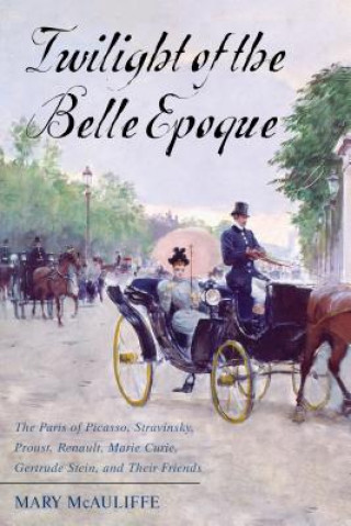 Carte Twilight of the Belle Epoque Mary McAuliffe