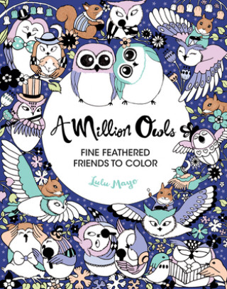 Könyv A Million Owls: Fine Feathered Friends to Color Volume 4 Lulu Mayo