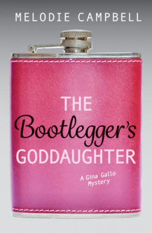 Könyv The Bootlegger's Goddaughter Melodie Campbell