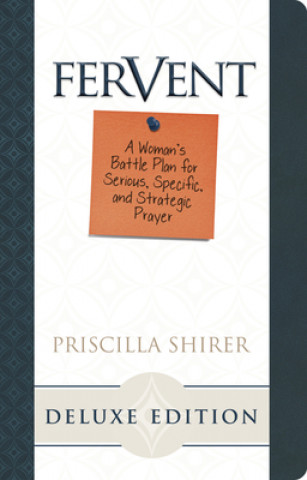 Könyv Fervent, LeatherTouch Edition Priscilla Shirer