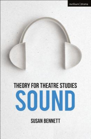 Buch Theory for Theatre Studies: Sound Susan Bennett