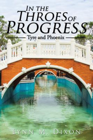 Carte In the Throes of Progress Lynn M. Dixon