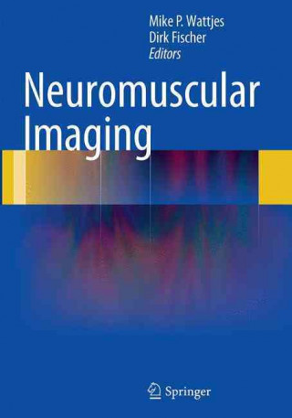 Kniha Neuromuscular Imaging Mike P. Wattjes