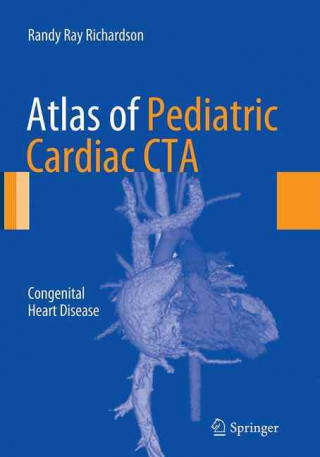 Kniha Atlas of Pediatric Cardiac CTA Randy Richardson