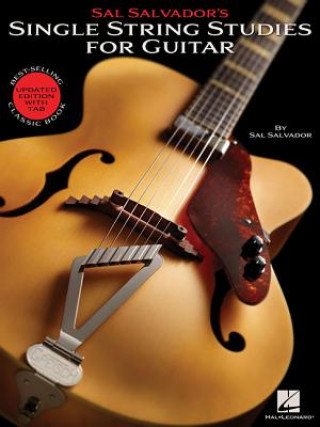 Knjiga Sal Salvador's Single String Studies for Guitar: Bestselling Classic Book - Updated Edition with Tab Sal Salvador