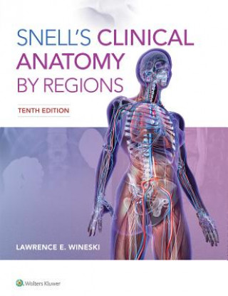 Könyv Snell's Clinical Anatomy by Regions Lawrence Wineski