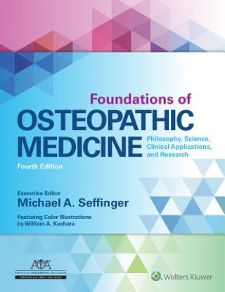 Книга Foundations of Osteopathic Medicine Michael A Seffinger