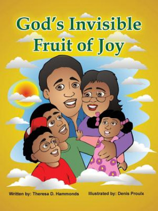 Carte God's Invisible Fruit of Joy Theresa D. Hammonds