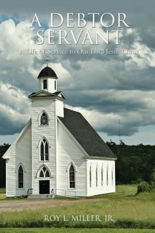 Knjiga Debtor Servant Roy L. Miller Jr