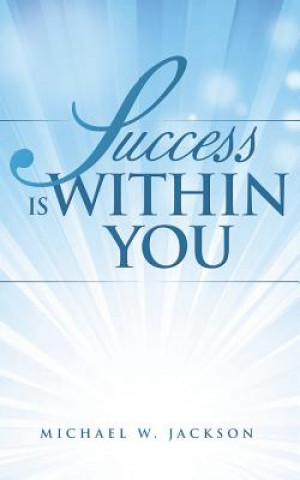 Buch Success is Within You Michael W. Jackson