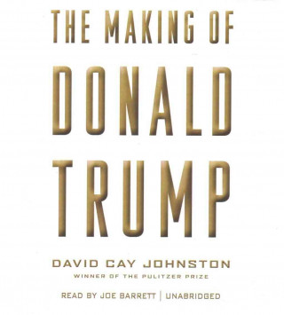 Audio The Making of Donald Trump David Cay Johnston