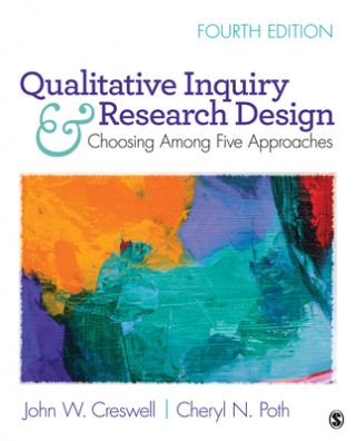 Kniha Qualitative Inquiry and Research Design John W. Creswell