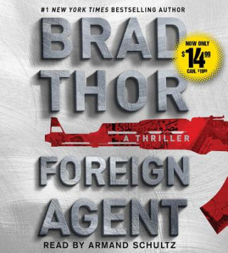 Hanganyagok Foreign Agent: A Thriller Brad Thor