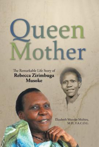 Книга Queen Mother MD Facog Elizabeth Musoke Mubiru
