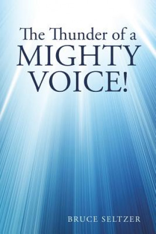 Книга Thunder of a Mighty Voice! Bruce Seltzer