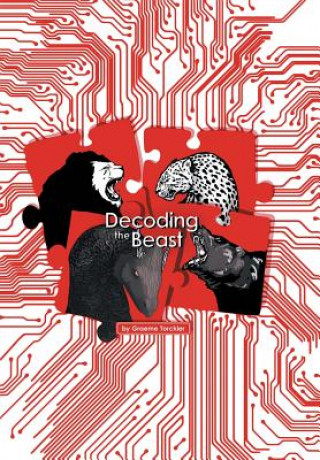 Knjiga Decoding the Beast Graeme Torckler