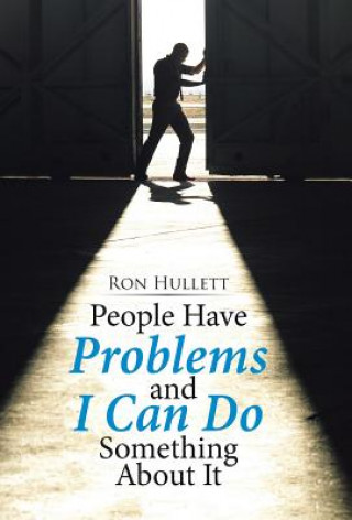Książka People Have Problems and I Can Do something About It Ron Hullett
