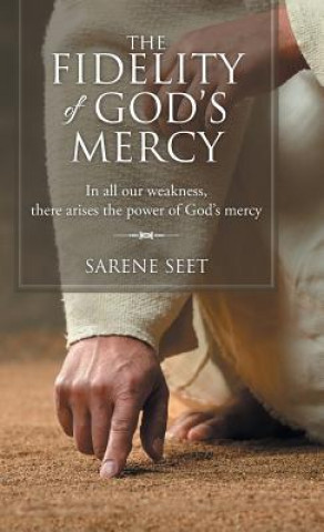 Knjiga Fidelity of God's Mercy Sarene Seet