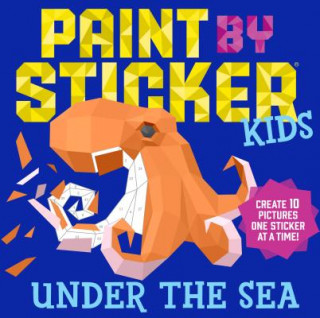 Kniha Paint by Sticker Kids: Under the Sea Workman Publishing