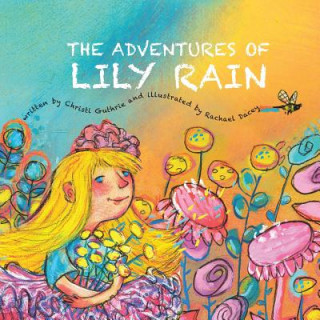 Knjiga Adventures of Lily Rain Christi Guthrie