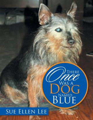 Kniha There Once Was a Dog Named Blue Sue Ellen Lee
