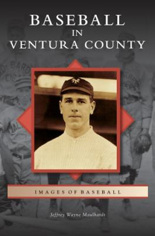 Kniha Baseball in Ventura County Jeffrey Wayne Maulhardt