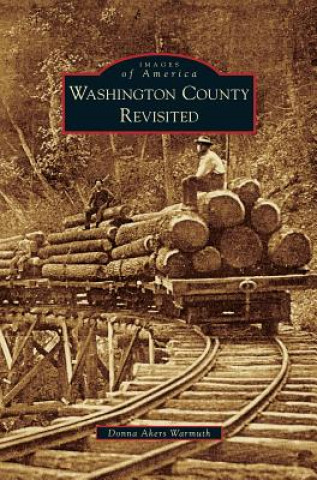 Knjiga Washington County Revisited Donna Akers Warmuth