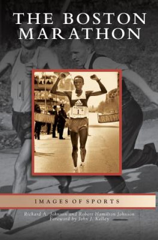Kniha Boston Marathon Richard A. Johnson